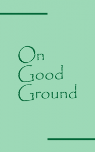On Good Ground